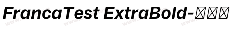 FrancaTest ExtraBold字体转换 FrancaTest ExtraBold字体转换